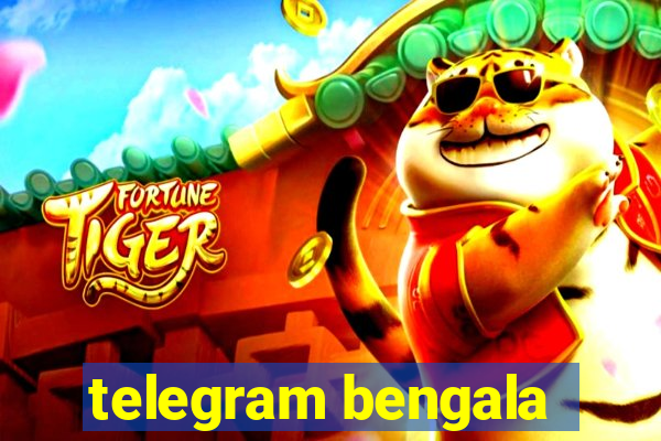 telegram bengala